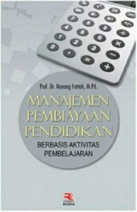Image of Manajemen pembiayaan pendidikan berbasis aktivitas pembelajaran