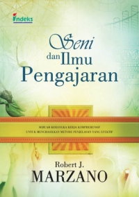 Image of Seni dan ilmu pengajaran : sebuah kerangka kerja komprehensif untuk menghasilkan metode penjelasan yang efektif