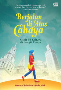 Image of Berjalan di atas cahaya : kisah 99 cahaya di langit eropa