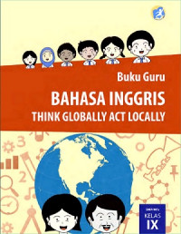 Image of Bahasa inggris, think globally act locally  : buku guru untuk smp/mts kelas ix