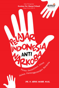 Image of Pelajar Indonesia anti narkoba : peran pendidikan Islam dalam penanggulangan narkoba